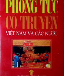 PHONG TỤC CỔ TRUYỀN VIỆT NAM VÀ CÁC NƯỚC